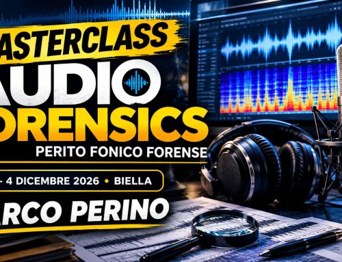 Masterclass in Audio Forensics 3 e 4 Dicembre – Corso Perito Fonico Forense